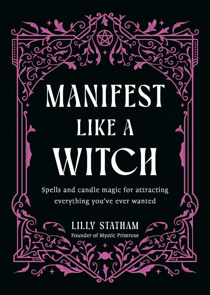 Manifest Like a Witch: Spells and Candle Magic for Attracting Everything You've Ever Wanted by Lilly Statham | barcode:9781401999025 | source:'9781401999025.jpg
