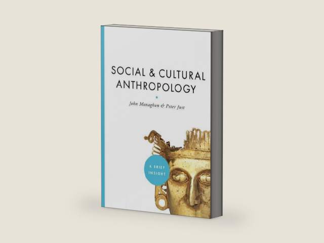 Social & Cultural Anthropology (A Brief Insight) by John Monaghan | barcode:9781402768811 | source:'9781402768811-right-three-quarter.jpg
