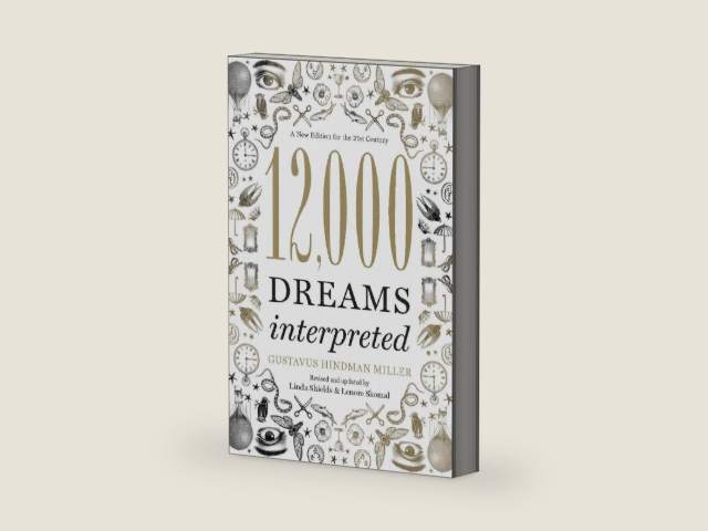 12,000 Dreams Interpreted: A New Edition for the 21st Century by Linda Shields | barcode:9781402784170 | source:'9781402784170-right-three-quarter.jpg