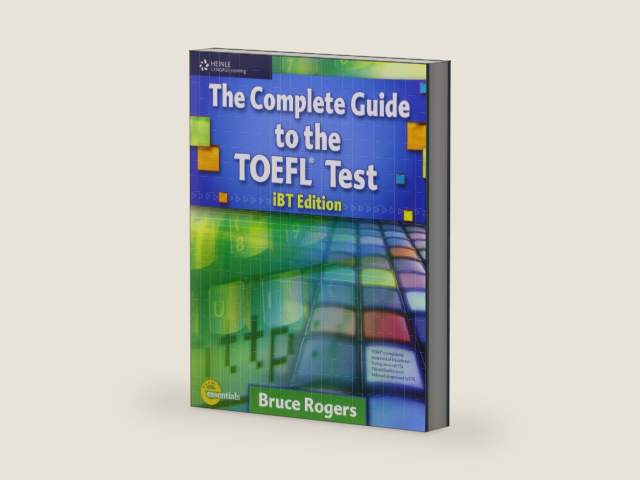 The Complete Guide to the TOEFL Test: iBT Edition (Exam Essentials) by Bruce Rogers | barcode:9781413023022 | source:'9781413023022-right-three-quarter.jpg