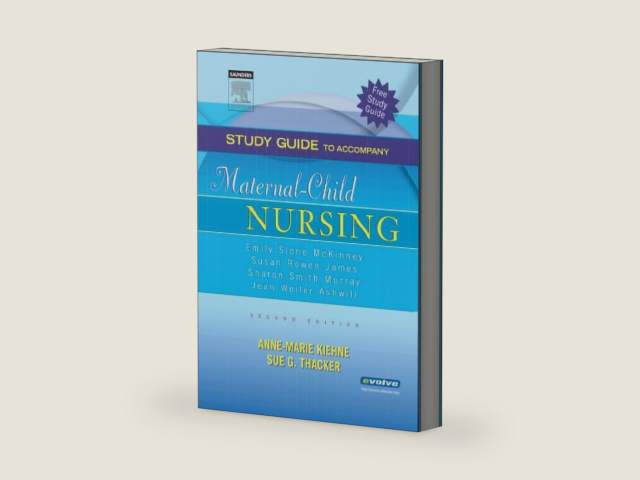 Study Guide to Accompany Maternal-Child Nursing by Emily Slone McKinney MSN RN C | barcode:9781416002550 | source:'9781416002550-right-three-quarter.jpg