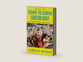 Down to Earth Sociology: 14th Edition: Introductory Readings, Fourteenth Edition by James M. Henslin | barcode:9781416536208 | source:'9781416536208-right-three-quarter.jpg