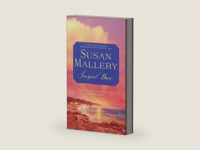 Sunset Bay (Must-Read Women's Fiction) by Susan Mallery | barcode:9781416567271 | source:'9781416567271-right-three-quarter.jpg