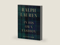 Ralph Lauren: In His Own Fashion by Alan Flusser | barcode:9781419741463 | source:'9781419741463-right-three-quarter.jpg