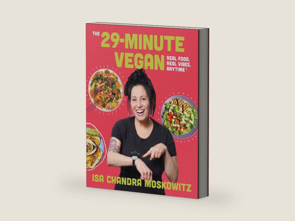 The 29-Minute Vegan: Real Food, Real Vibes, Anytime by Isa Chandra Moskowitz | barcode:9781419770128 | source:'9781419770128-right-three-quarter.jpg