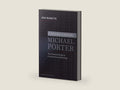 Understanding Michael Porter by Joan Magretta | barcode:9781422160596 | source:'9781422160596-right-three-quarter.jpg