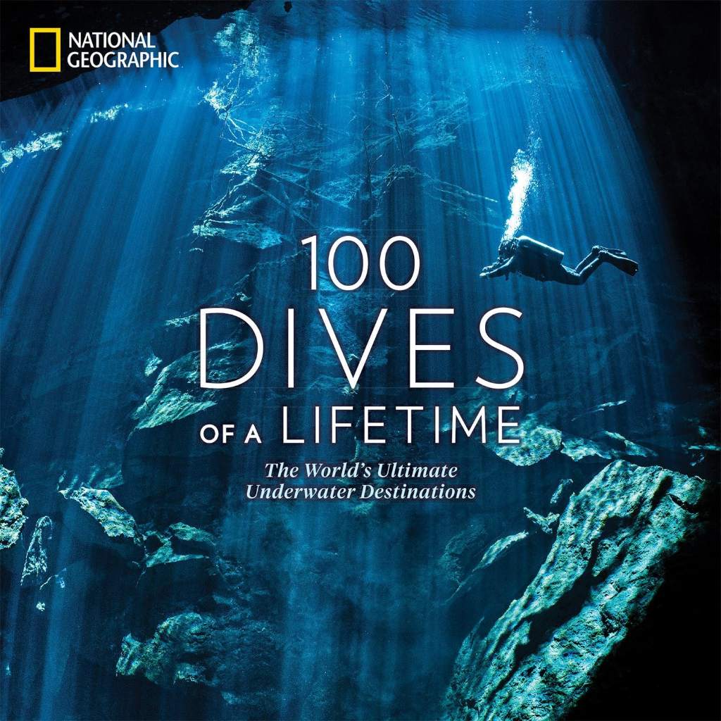 100 Dives of a Lifetime: The World's Ultimate Underwater Destinations (100 of a Lifetime) by Carrie Miller | barcode:9781426220074 | source:'9781426220074.jpg
