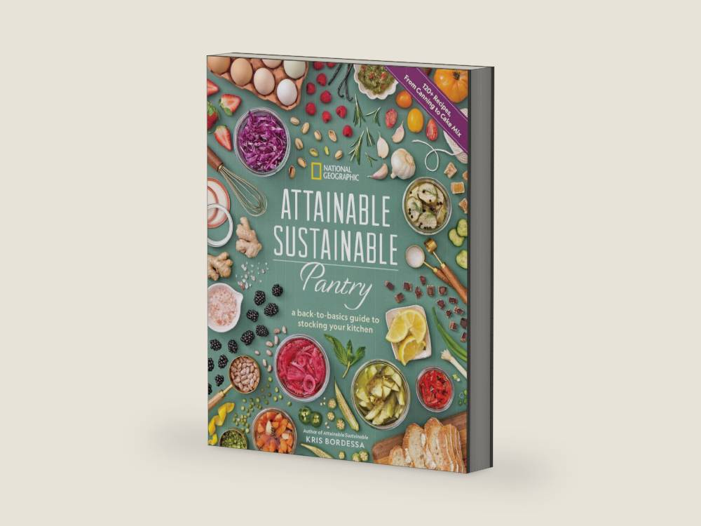 Attainable Sustainable Pantry: A Back-to-Basics Guide to Stocking Your Kitchen by Kris Bordessa | barcode:9781426223334 | source:'9781426223334-right-three-quarter.jpg