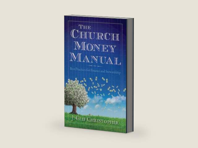 The Church Money Manual: Best Practices for Finance and Stewardship by J. Clif Christopher | barcode:9781426796579 | source:'9781426796579-right-three-quarter.jpg