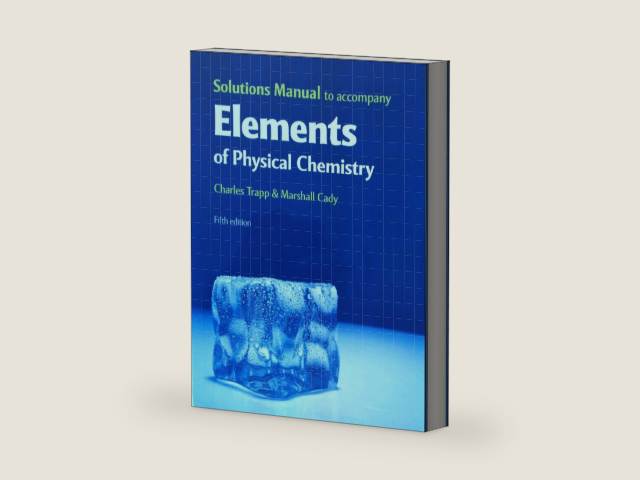 Solutions Manual for Elements of Physical Chemistry by Peter Atkins | barcode:9781429224000 | source:'9781429224000-right-three-quarter.jpg