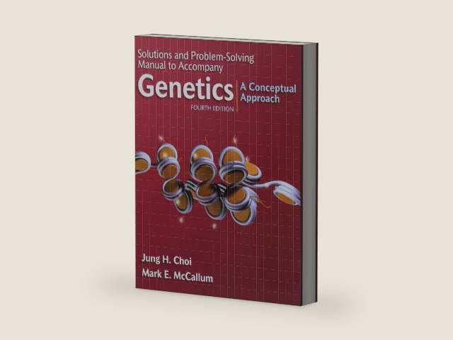 Solutions and Problem Solving Manual to Accompany Genetics: A Conceptual Approach, 4th Edition by Benjamin A. Pierce | barcode:9781429232548 | source:'9781429232548-right-three-quarter.jpg