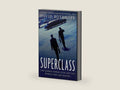 Superclass: The Global Power Elite and the World They Are Making by David Rothkopf | barcode:9781429943994 | source:'9781429943994-right-three-quarter.jpg