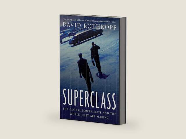 Superclass: The Global Power Elite and the World They Are Making by David Rothkopf | barcode:9781429943994 | source:'9781429943994-right-three-quarter.jpg
