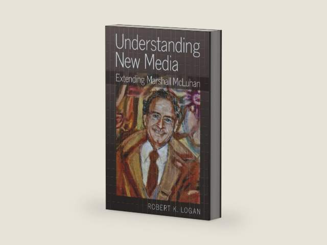 Understanding New Media: Extending Marshall McLuhan by Robert K. Logan | barcode:9781433111273 | source:'9781433111273-right-three-quarter.jpg