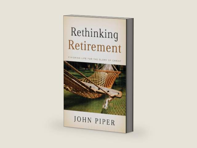Rethinking Retirement: Finishing Life for the Glory of Christ by John Piper | barcode:9781433503993 | source:'9781433503993-right-three-quarter.jpg