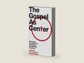 The Gospel As Center: Renewing Our Faith and Reforming Our Ministry Practices by D. A. Carson | barcode:9781433515613 | source:'9781433515613-right-three-quarter.jpg