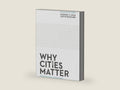 Why Cities Matter: To God, the Culture, and the Church by Stephen T. Um | barcode:9781433532894 | source:'9781433532894-right-three-quarter.jpg