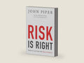Risk Is Right: Better to Lose Your Life Than to Waste It by John Piper | barcode:9781433535345 | source:'9781433535345-right-three-quarter.jpg