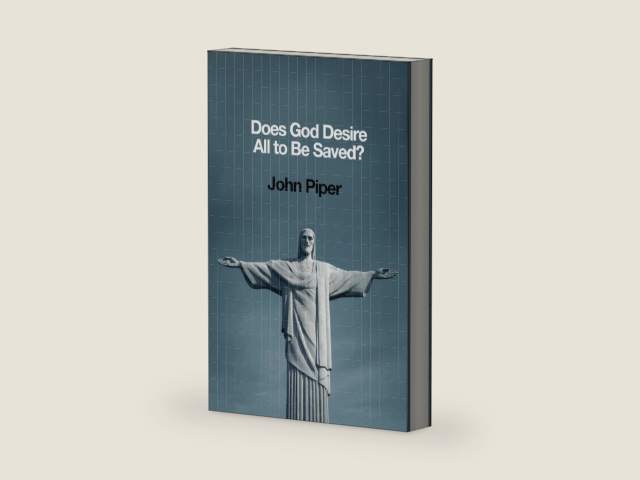 Does God Desire All to Be Saved? by John Piper | barcode:9781433537196 | source:'9781433537196-right-three-quarter.jpg