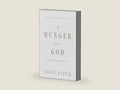 A Hunger for God: Desiring God through Fasting and Prayer (Redesign) by John Piper | barcode:9781433537264 | source:'9781433537264-right-three-quarter.jpg