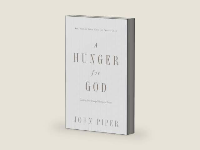 A Hunger for God: Desiring God through Fasting and Prayer (Redesign) by John Piper | barcode:9781433537264 | source:'9781433537264-right-three-quarter.jpg