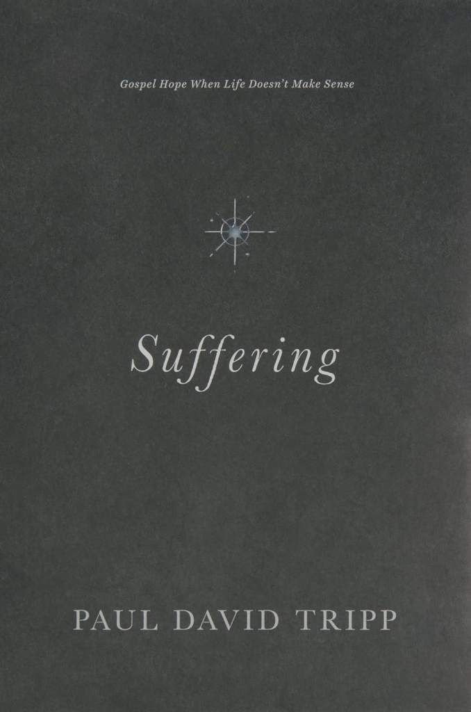 Suffering: Gospel Hope When Life Doesn't Make Sense by Paul David Tripp | barcode:9781433556777 | source:'9781433556777.jpg