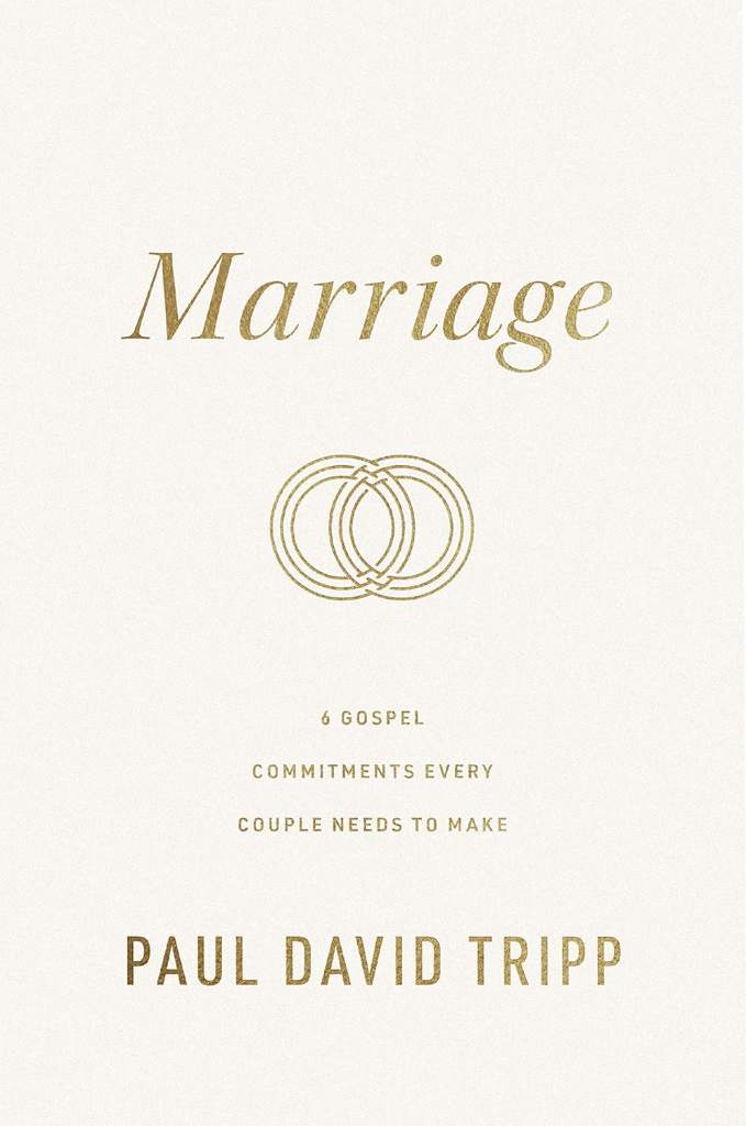 Marriage: 6 Gospel Commitments Every Couple Needs to Make by Paul David Tripp | barcode:9781433573101 | source:'9781433573101.jpg