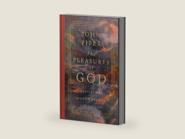 The Pleasures of God: Meditations on God's Delight in Being God by John Piper | barcode:9781433595943 | source:'9781433595943-right-three-quarter.jpg