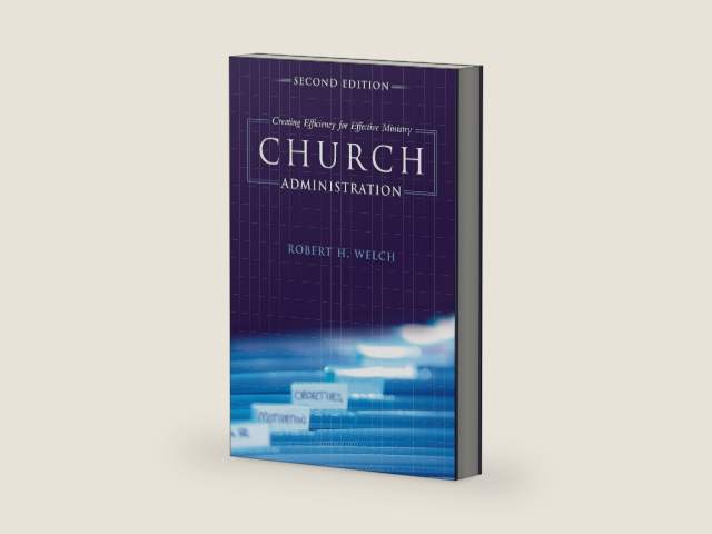 Church Administration, 2nd Edition: Creating Efficiency for Effective Ministry by Robert H. Welch | barcode:9781433673771 | source:'9781433673771-right-three-quarter.jpg