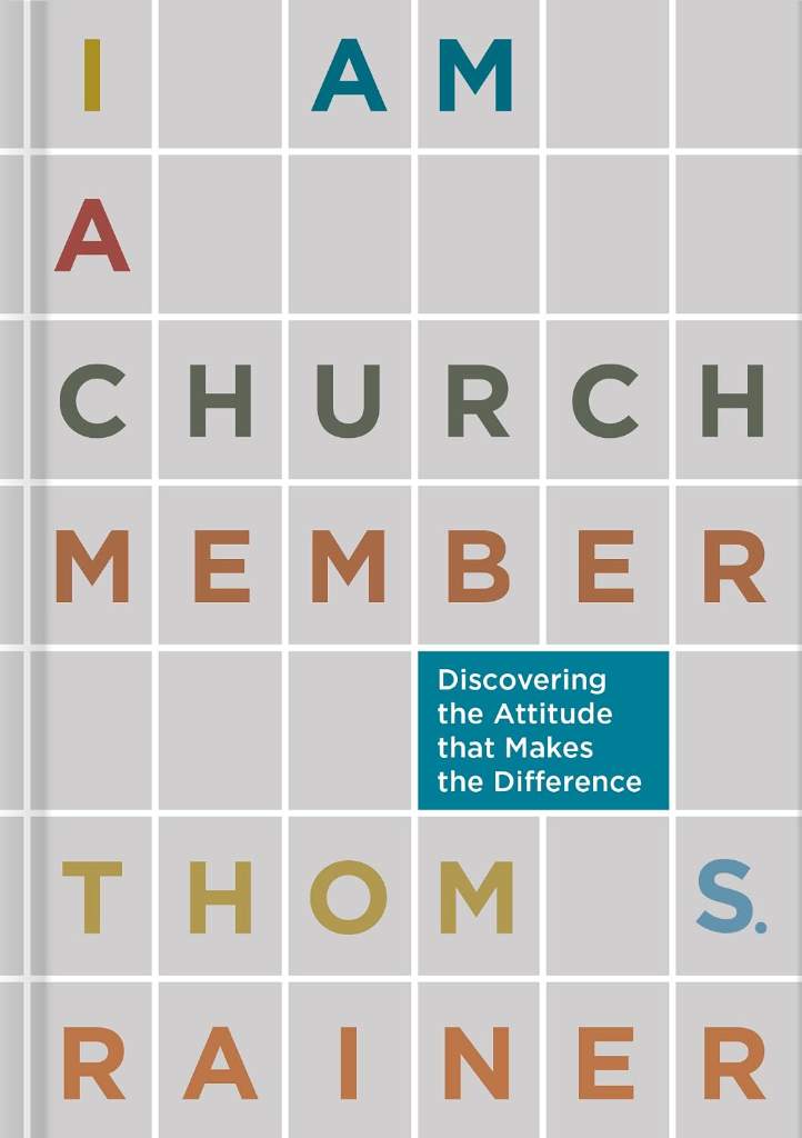I Am a Church Member: Discovering the Attitude that Makes the Difference by Thom S. Rainer | barcode:9781433679735 | source:'9781433679735.jpg