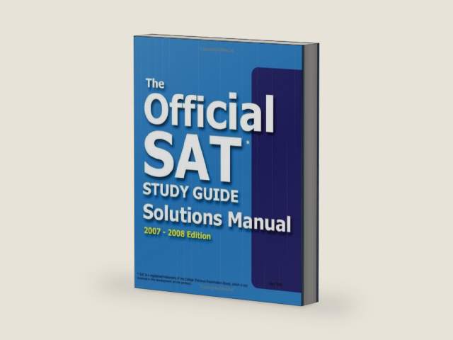 Official Sat Study Guide Solutions Manual: 2007-2008 Edition by Van Tsai | barcode:9781434814937 | source:'9781434814937-right-three-quarter.jpg
