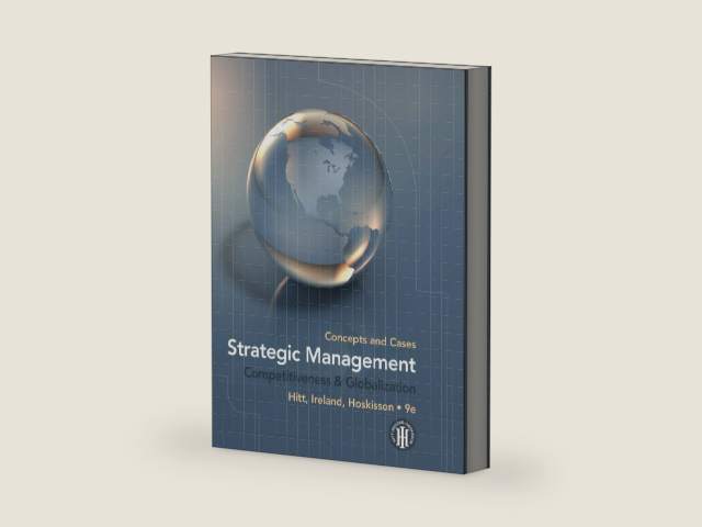 Strategic Management: Concepts and Cases, Competitiveness & Globalization by Michael A. Hitt | barcode:9781439042304 | source:'9781439042304-right-three-quarter.jpg