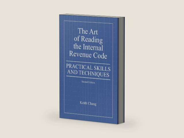 The Art of Reading the Internal Revenue Code: Practical Skills and Techniques, Second Edition by Keith Chang | barcode:9781439251737 | source:'9781439251737-right-three-quarter.jpg