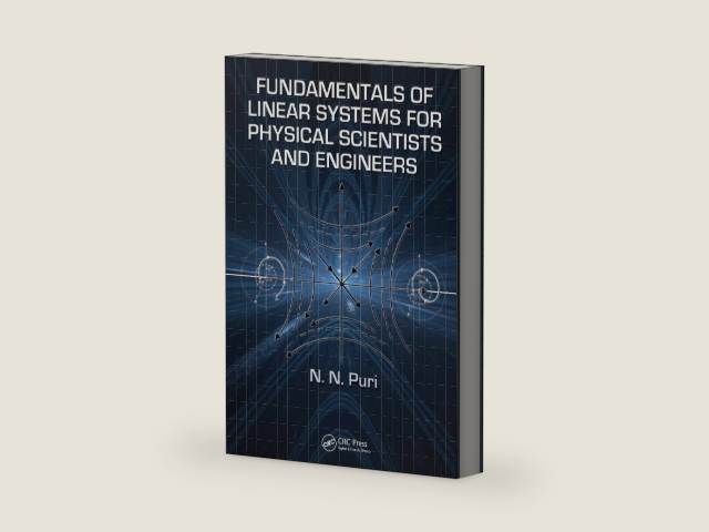 Fundamentals of Linear Systems for Physical Scientists and Engineers by N.N. Puri | barcode:9781439811580 | source:'9781439811580-right-three-quarter.jpg