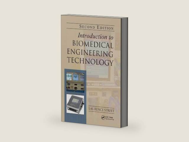 Introduction to Biomedical Engineering Technology, Second Edition by Laurence J. Street | barcode:9781439860588 | source:'9781439860588-right-three-quarter.jpg