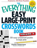 The Everything Easy Large-Print Crosswords Book, Volume V: 150 Easy Crossword Puzzles in Large Print (Everything® Series) by Charles Timmerman | barcode:9781440559938 | source:'9781440559938.jpg