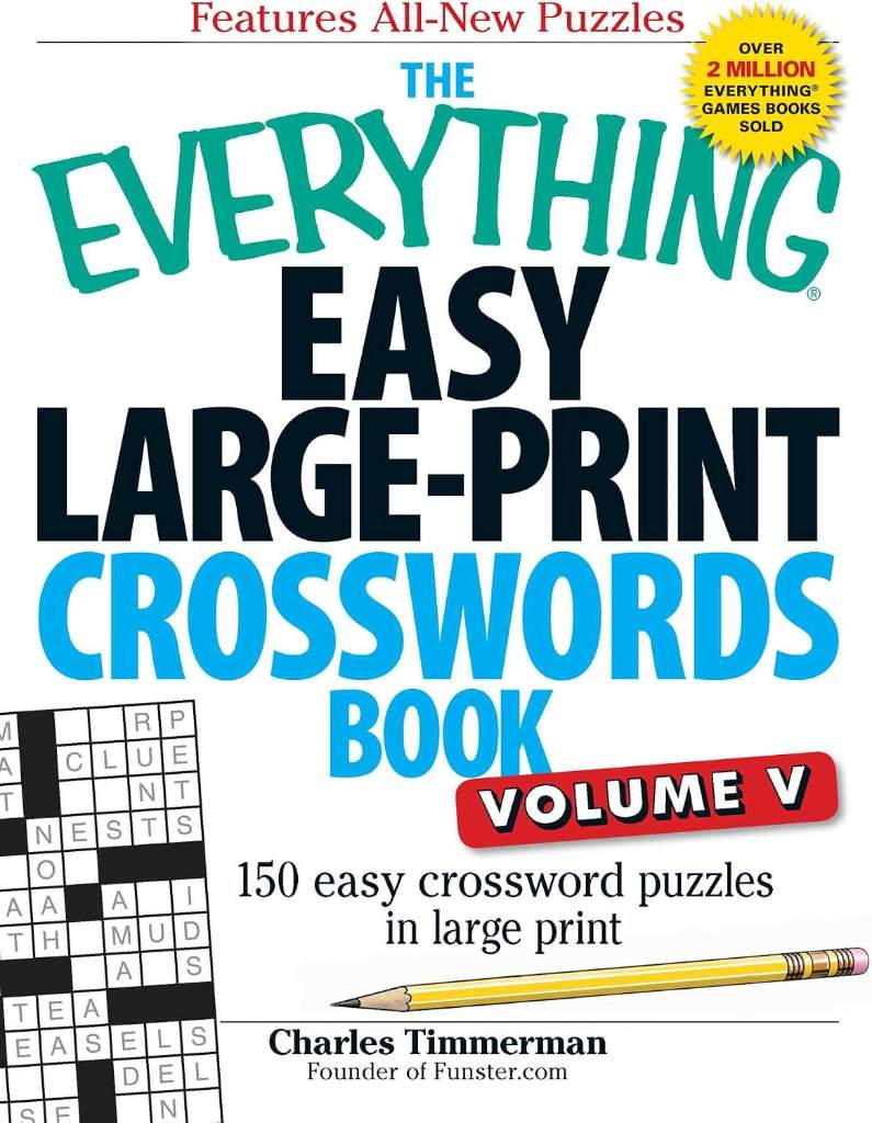 The Everything Easy Large-Print Crosswords Book, Volume V: 150 Easy Crossword Puzzles in Large Print (Everything® Series) by Charles Timmerman | barcode:9781440559938 | source:'9781440559938.jpg