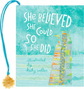 She Believed She Could, So She Did (mini book) by Kathy Weller | barcode:9781441319418 | source:'9781441319418.jpg