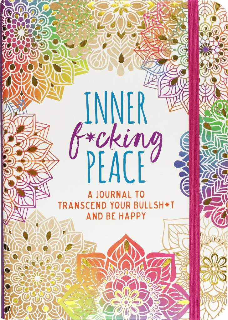 Inner F*cking Peace Journal: Transcend Your Bullshit and Be Happy by Cynthia Scher | barcode:9781441332820 | source:'9781441332820.jpg