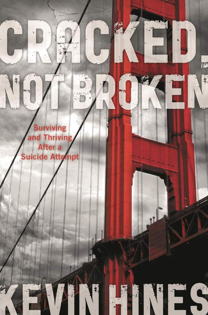 Cracked, Not Broken: Surviving and Thriving After a Suicide Attempt by Kevin Hines | barcode:9781442222403 | source:'9781442222403.jpg