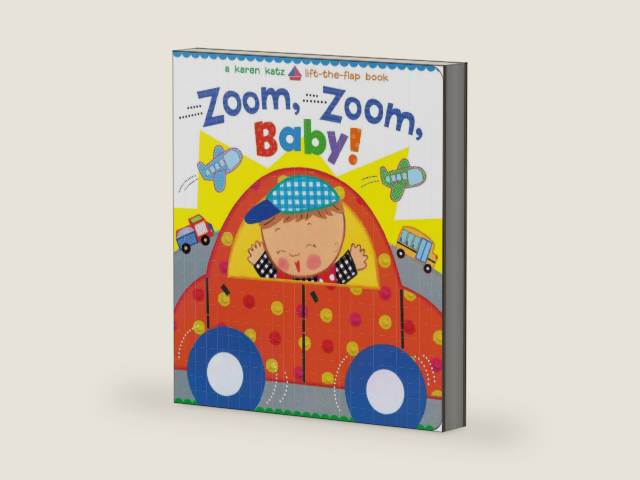 Zoom, Zoom, Baby!: A Karen Katz Lift-the-Flap Book by Karen Katz | barcode:9781442493148 | source:'9781442493148-right-three-quarter.jpg