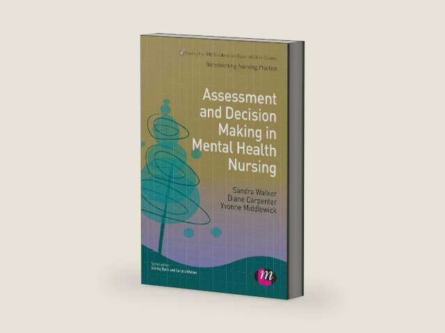 Assessment and Decision Making in Mental Health Nursing (Transforming Nursing Practice Series) by Sandra Walker | barcode:9781446293775 | source:'9781446293775-right-three-quarter.jpg
