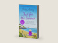 Just For The Summer: escape to Cornwall with this light-hearted, feel-good romantic adventure by Judy Astley | barcode:9781446487471 | source:'9781446487471-right-three-quarter.jpg