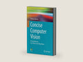 Concise Computer Vision: An Introduction into Theory and Algorithms (Undergraduate Topics in Computer Science) by Reinhard Klette | barcode:9781447163206 | source:'9781447163206-right-three-quarter.jpg