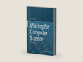 Writing for Computer Science by Justin Zobel | barcode:9781447166382 | source:'9781447166382-right-three-quarter.jpg