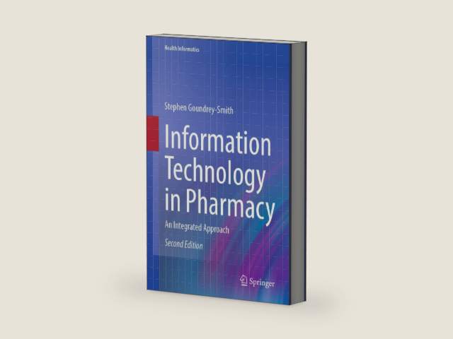 Information Technology in Pharmacy: An Integrated Approach (Health Informatics) by Stephen Goundrey-Smith | barcode:9781447176138 | source:'9781447176138-right-three-quarter.jpg