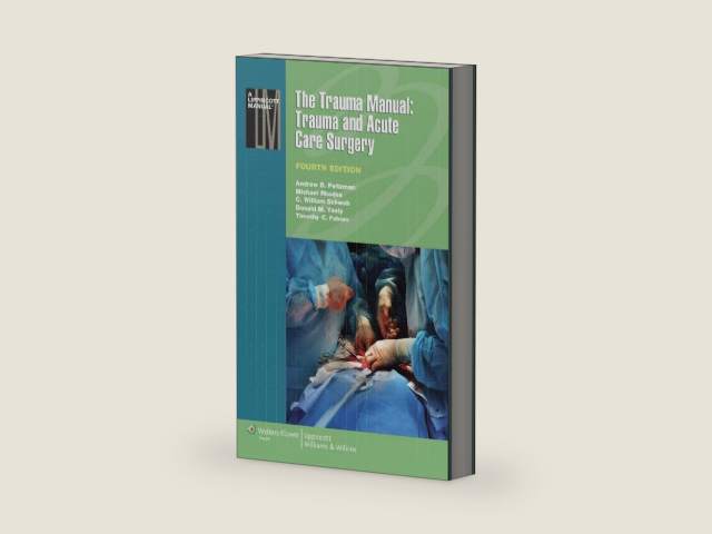The Trauma Manual: Trauma and Acute Care Surgery (Lippincott Manual Series) by Andrew B. Peitzman MD FACS | barcode:9781451116793 | source:'9781451116793-right-three-quarter.jpg