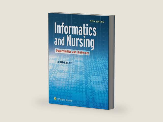 Informatics and Nursing: Opportunities and Challenges by Jeanne Sewell | barcode:9781451193206 | source:'9781451193206-right-three-quarter.jpg