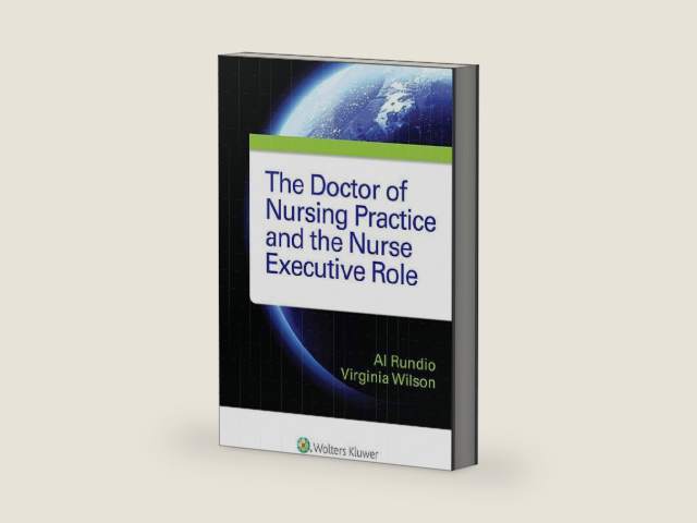The Doctor of Nursing Practice and the Nurse Executive Role by Al Rundio PhD DNP RN APRN NEA-B | barcode:9781451195170 | source:'9781451195170-right-three-quarter.jpg