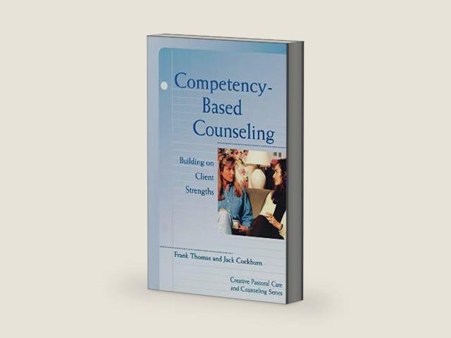 Competency Based Counseling: Building On Client Strengths (Creative Pastoral Care and Counseling) by Jack Cockburn | barcode:9781451410068 | source:'9781451410068-right-three-quarter.jpg